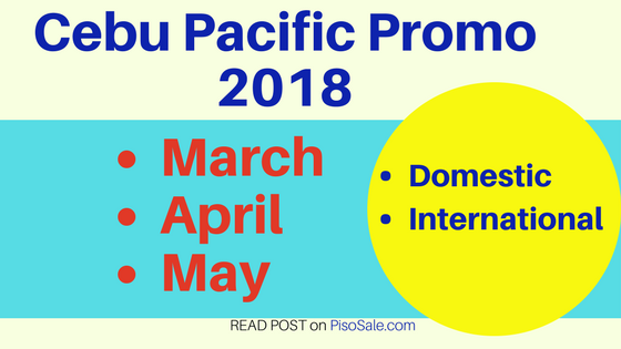 cebu pacific promo 2018 march, april, may
